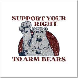 Support Your Right To Arm Bears Posters and Art